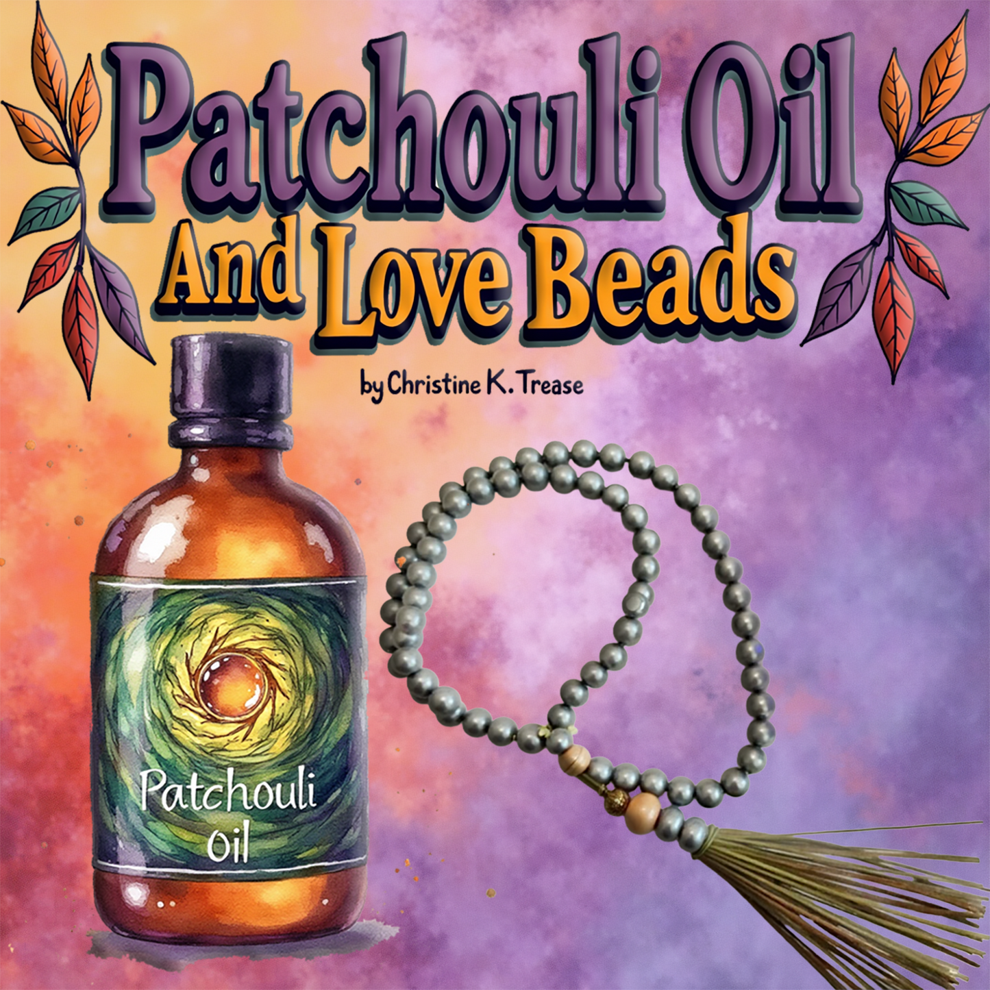 Patchouli Oil And Love Beads