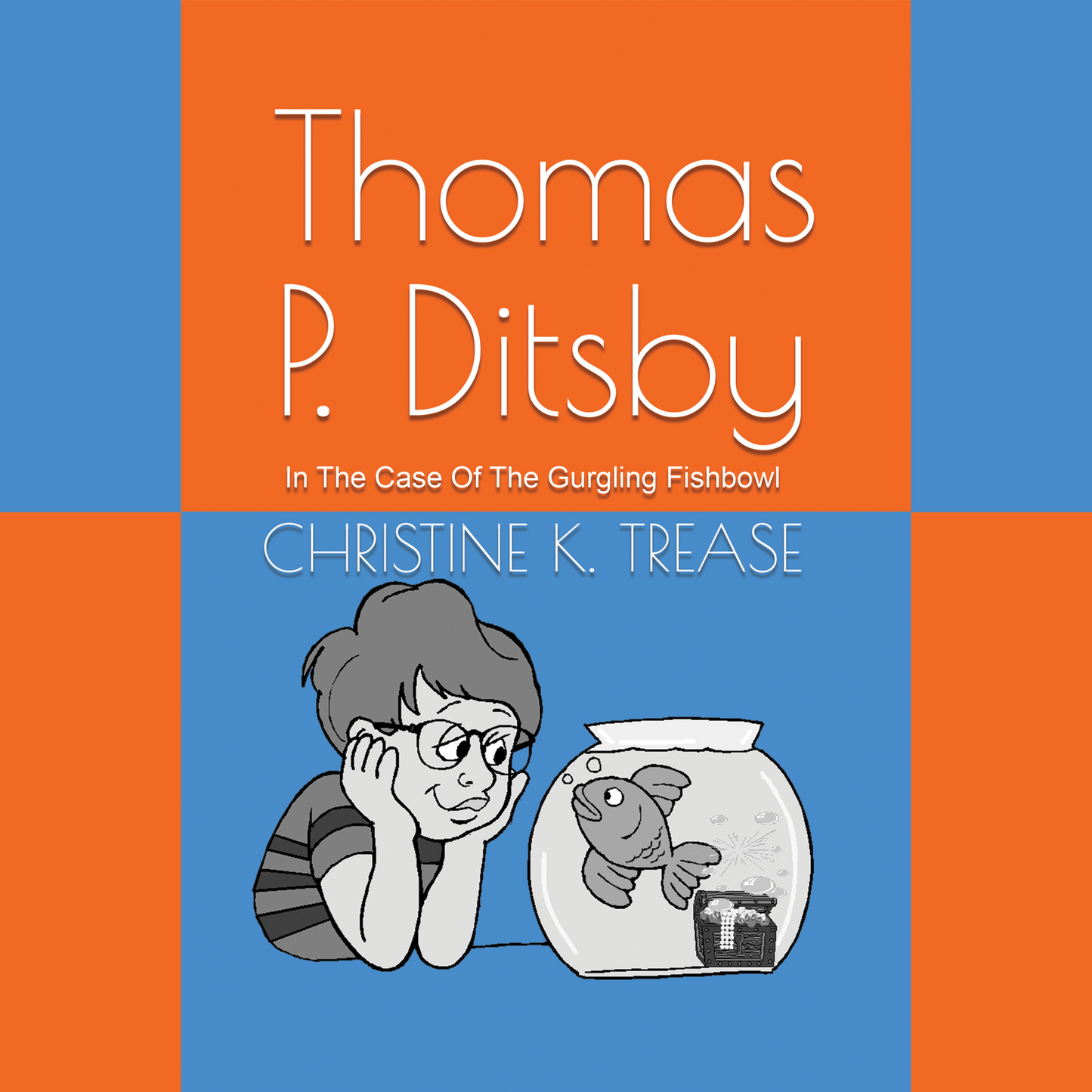 As I Grow-Thomas P. Ditsby In The Case Of The Gurgling Fishbowl Song