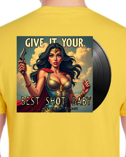 Shirt-Give It Your Best Shot, Baby (Daisy Mist)
