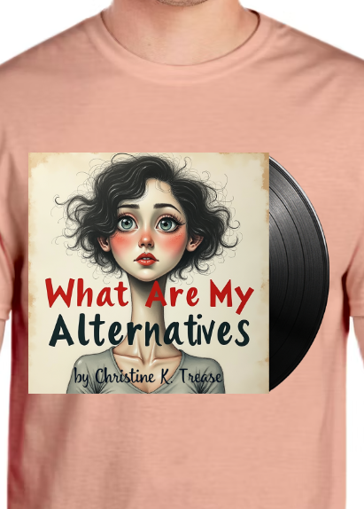 Shirt-What Are My Alternatives (Dusty Rose)