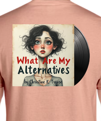 Shirt-What Are My Alternatives (Dusty Rose)