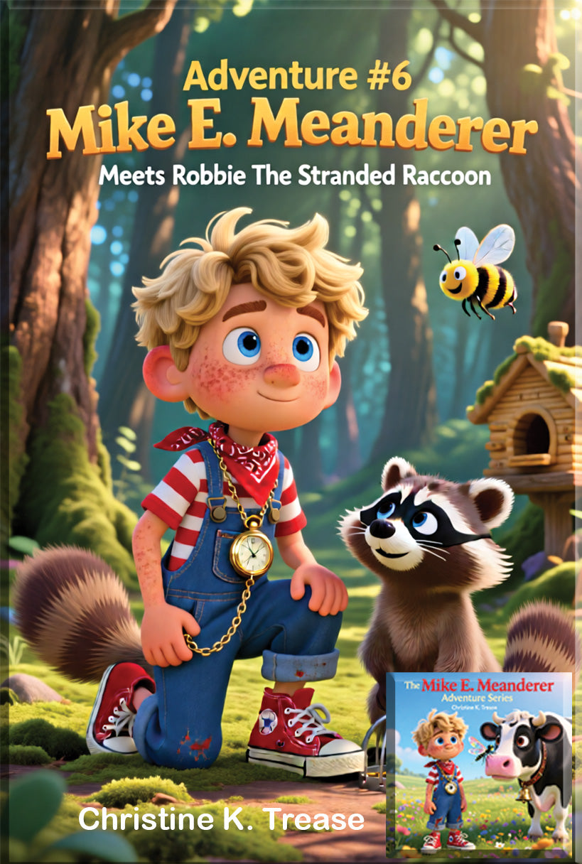 Adventure 06 Mike E. Meanderer Meets Robbie The Stranded Raccoon Book